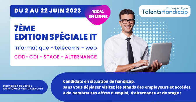 7ème édition spécial IT du forum en ligne Talents Handicap du 02 au 22 juin 2023